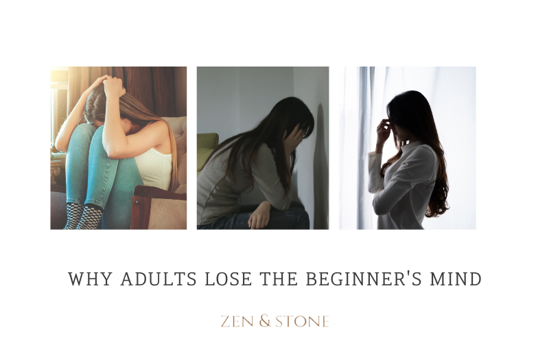 Why Adults Lose The Beginner’s Mind
