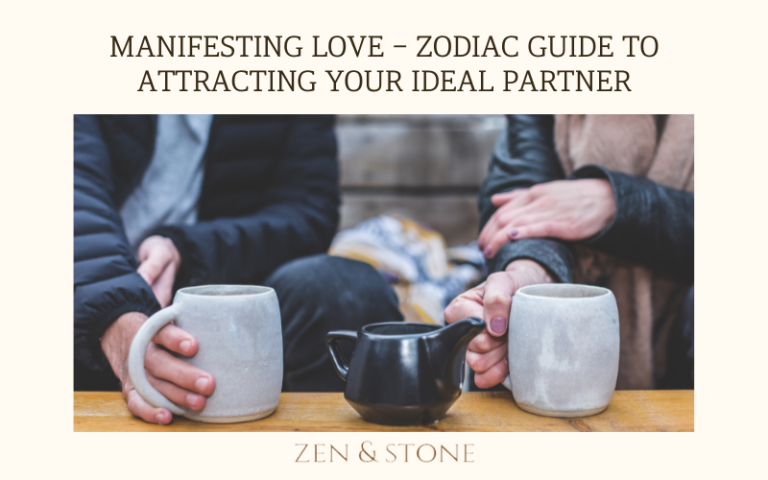 Manifesting Love – Zodiac Guide to Attracting Your Ideal Partner