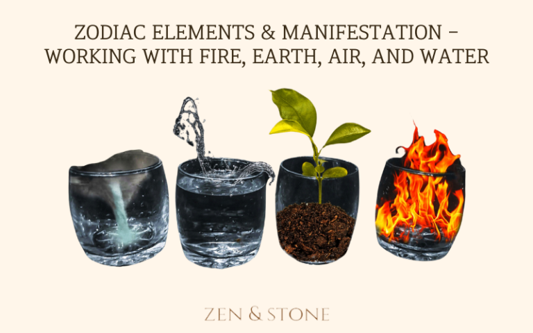 Zodiac Elements & Manifestation – Working with Fire, Earth, Air, and Water